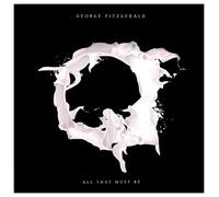 George Fitzgerald - All That Must Be (Deluxe) [Vinilo]
