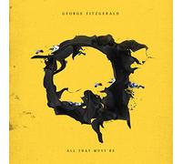 George Fitzgerald All That Must Be (Vinyl) 12" Album