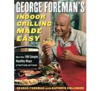 George Foremans Indoor Grilling Made Easy (ebook)