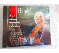 George Frederic Handel - Music For Royal Fireworks. Watermusic. Organ Concerto. (UK Import)