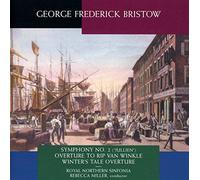 George Frederick Bristow : Symphonie n° 2 - Ouvertures. Miller.