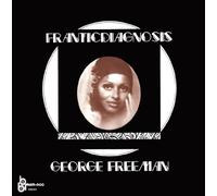 GEORGE FREEMAN - FRANTICDIAGNOSIS(reissue+remaster)(paper-sleeve)(ltd.)