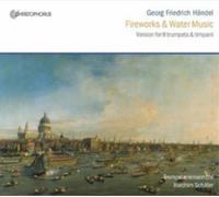 Trompetensensemble Joachim Schäfer - Handel, G.F. - Fireworks & Water Music