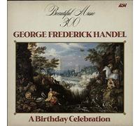 George Frideric Handel - A Birthday Celebration