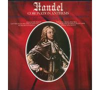 George Frideric Handel - Handel: Coronation Anthems