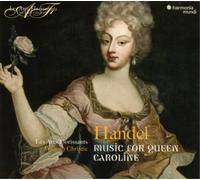 Handel – Music For Queen Caroline – Harmonia Mundi