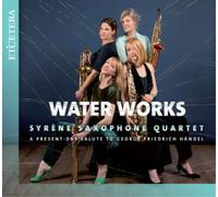 George Frideric Syrène Saxophone Quartet: Water Works: A (CD) (Importación USA)