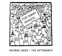 GEORGE GADD + THE AFTERMATH - TOO MANY GHOSTS (BLACK AND WHITE VINYL) [Vinilo]