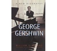 George Gershwin: A New Biography