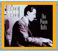 George Gershwin - Gershwin Plays Gershwin, The Piano Rolls