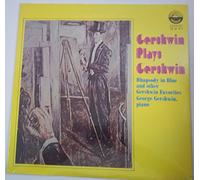 George Gershwin Plays Gershwin