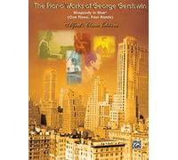 George gershwin: rhapsody in blue for piano duet: One Piano, Four Hands: the Piano Works of George Gershwin (Alfred's Classic Editions)