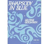 Rhapsody In Blue: (Piano Solo) (Faber Edition)