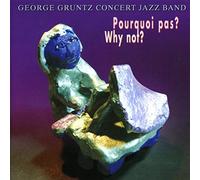 George Gruntz Concert Jazz Band - Pourquoi Pas?