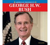 George H. W. Bush (American Presidents)