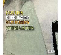 Haslam, George / Cohn, Steve / Kershaw, Steve - Ancient & Modern