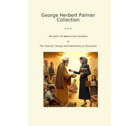 George Herbert Palmer Collection (Classic Collections)