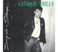 George Hills - Dancing With A Stranger