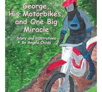 George, His Motorbikes, and One Big Miracle