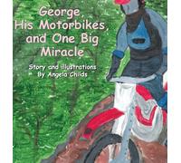George, His Motorbikes, and One Big Miracle