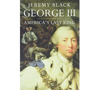 George III: America?s Last King (The English Monarchs Series)