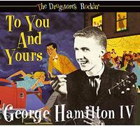George IV Hamilton - The Drugstore's Rockin' - To You And Yours