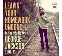 George Jacksn - Leavin Your Homework Undone: In The Studio With George Jackson 68-71
