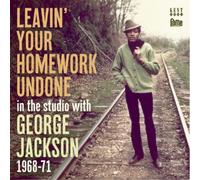George Jackson - Leavin Your Homework Undone: In The Studio With George Jackson 68-71