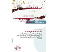 George John Bell: Sale, Victoria, William R. Bell, Second Boer War, George Mackay (Australian politician), William Spence