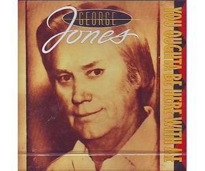 George Jones - You Ought to Be Here