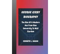 GEORGE KIRBY BIOGRAPHY: The Rise Of A Modern Ace From Elon University To MLB Stardom