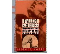 FALLEN SOLDIERS: Reshaping the Memory of the World Wars