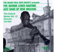 George Lewis Ragtime Band of New Orleans - The Oxford Series Vol. 13