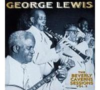 George Lewis - The Beverly Caverns Sessions Vol.2