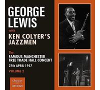 George Lewis With Ken Colyer’s Jazzmen - The Famous Manchester Free Trade Hall Concert Volume 2