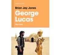 george lucas: una vida