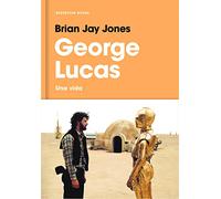 George Lucas: Una vida (Reservoir Narrativa)