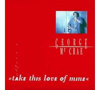 George McCrae - Take This Love Of Mine [Vinyl Single]
