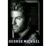 George Michael Piano Music: Careless Whisper, Faith, Wake Me Up Before You Go Go, Father Figure, I Want Your Sex, A Different Corner, Do They Know It's Christmas?...