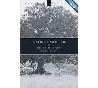 George Müller: Delighted in God (History Maker)