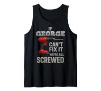 George Name If Cant Fix It Personal Man Marido Handy Manly Camiseta sin Mangas