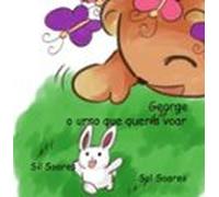 George O Urso Que Queria Voar (ebook)