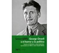 George Orwell o el horror a la política. | Simon Leys