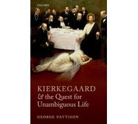 George Pattison Kierkegaard and the Quest for Unambiguous Life (Tapa dura)