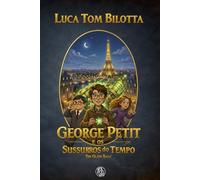 George Petit e os Sussurros do Tempo: 1 (A Saga de Gláin)