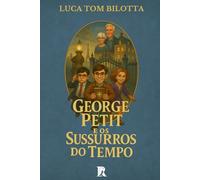 George Petit e os Sussurros do Tempo (A Saga de Gláin)