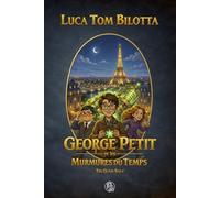 George Petit et les Murmures du Temps (La Saga de Gláin)