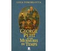 George Petit et les Murmures du Temps (La Saga de Gláin)