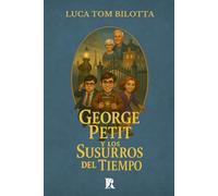George Petit y los susurros del Tiempo (La Saga de Gláin)