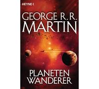 George R.R. Martin Berit Neumann Planetenwanderer (Tapa blanda)